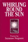 cover image Whirling Round the Sun: Poems
