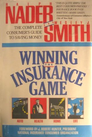 cover image Winning the Insurance Game: The Complete Consumer's Guide to Saving Money