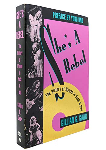 cover image She's a Rebel: The History of Women in Rock and Roll