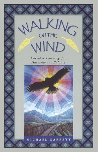 cover image Walking on the Wind: Cherokee Teachings for Harmony and Balance