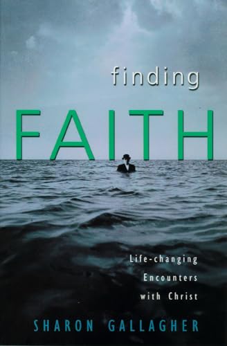 cover image FINDING FAITH: Life-Changing Encounters with Christ