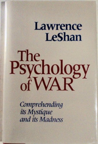 cover image The Psychology of War: Comprehending Its Mystique and Its Madness