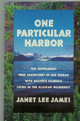cover image One Particular Harbor: The Inspiring True Adventures of One Woman with Multiple Sclerosis...