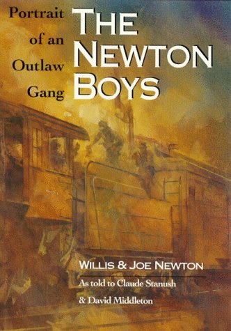 cover image The Newton Boys: Portrait of an Outlaw Gang