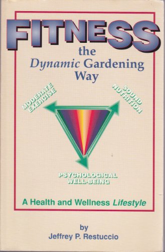 cover image Fitness the Dynamic Gardening Way: A Health and Wellness Lifestyle