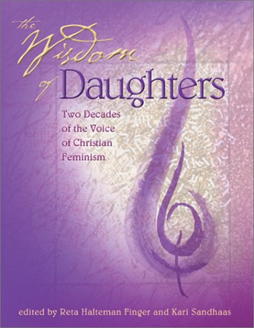 cover image The Wisdom of Daughters: Two Decades of the Voice of Christian Feminism