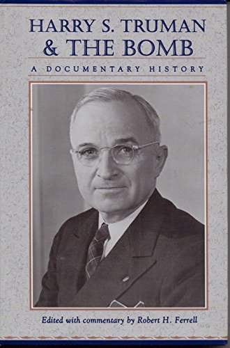 cover image Harry S. Truman and the Bomb: A Documentary History