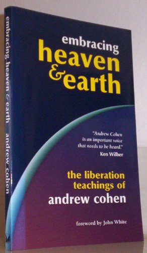 cover image Embracing Heaven & Earth: The Liberation Teachings of Andrew Cohen