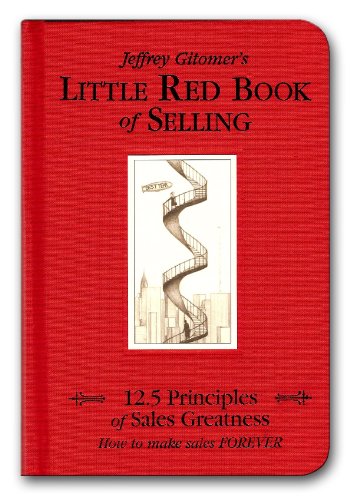 cover image Little Red Book of Selling: 12.5 Principles of Sales Greatness: How to Make Sales Forever