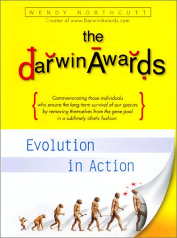 cover image THE DARWIN AWARDS: Evolution in Action