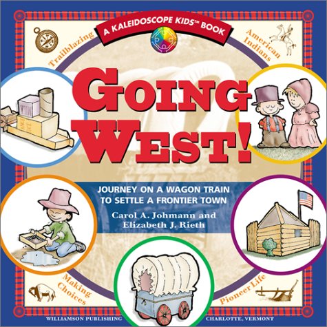 cover image Going West!: Journey on a Wagon Train to Settle a Frontier Town /