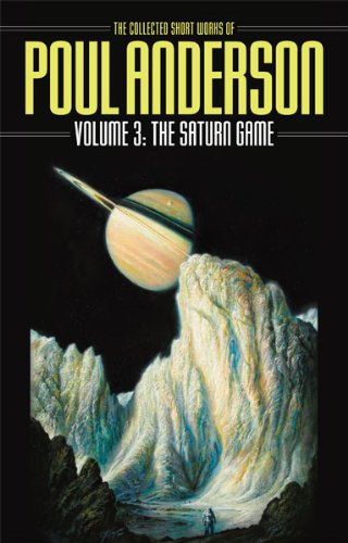 cover image The Collected Short Works of Poul Anderson, Vol. 3: The Saturn Game