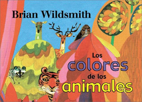 cover image Los Colores de los Animales = Brian Wildsmith's Animal Colors