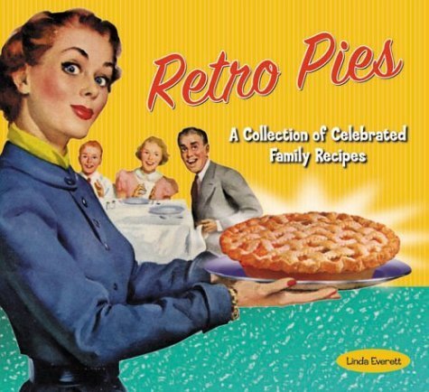 cover image Retro Pies: A Collection of Celebrated Family Recipes