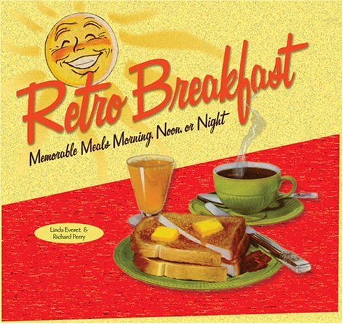 cover image Retro Breakfast: Memorable Meals Morning, Noon, or Night