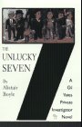 cover image The Unlucky Seven: A Gil Yates Private Investigator Novel
