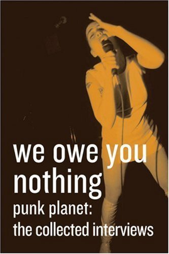 cover image We Owe You Nothing: Punk Planet: The Collected Interviews