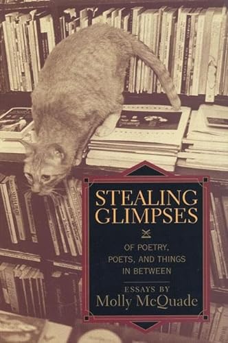 cover image Stealing Glimpses: Of Poetry, Poets, and Things in Between / Essays