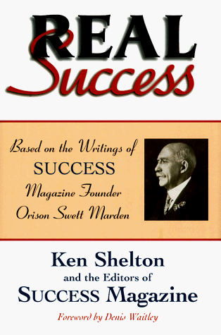 cover image Real Success Based on the Writings of Success Magazine Founder Orison Swett Marden
