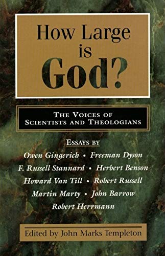 cover image How Large is God?: The Voices of Scientists and Theologians
