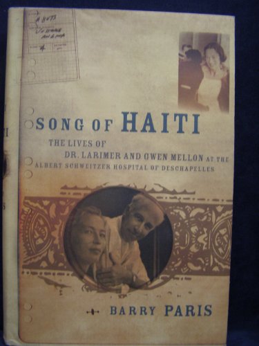 cover image Song of Haiti: Dr. Larry and Gwen Mellon & Their Hospital at Des Chappelles