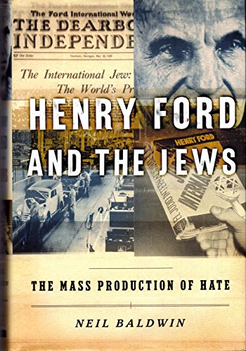 cover image HENRY FORD AND THE JEWS: The Mass Production of Hate