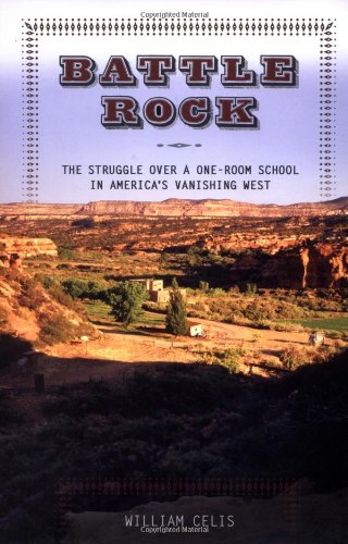 cover image BATTLE ROCK: The Struggle over a One-Room School in America's Vanishing West
