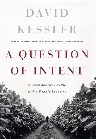 cover image A Question of Intent: A Great American Battle with a Deadly Industry
