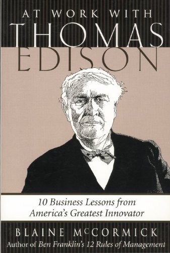 cover image AT WORK WITH THOMAS EDISON: 10 Business Lessons from America's Greatest Innovator