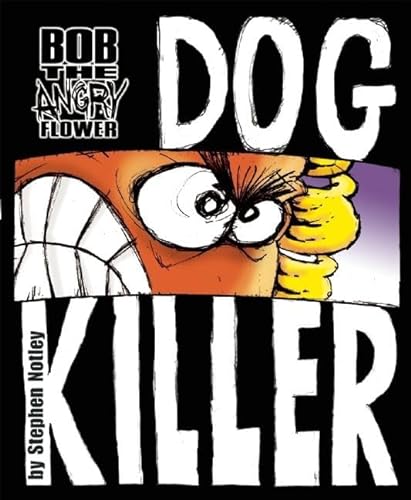 cover image Bob the Angry Flower: Dog Killer