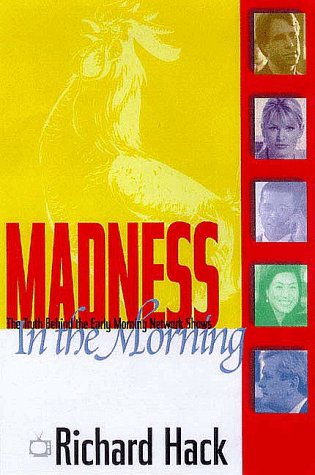 cover image Madness in the Morning: Life and Death in TV's Early Morning Ratings War