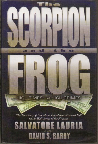 cover image THE SCORPION AND THE FROG: High Times and High Crimes