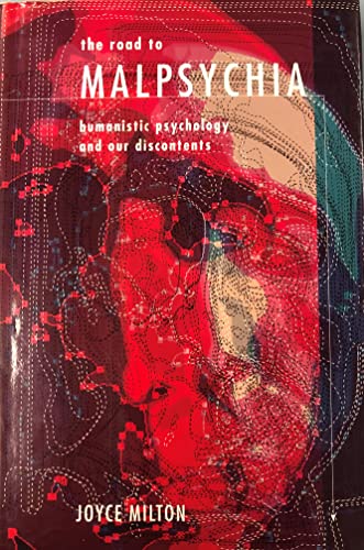 cover image The Road to Malpsychia: Humanistic Psychology and Our Discontents