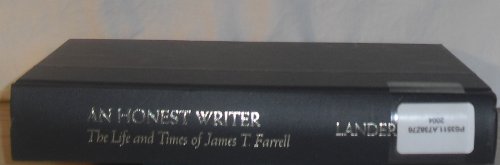 cover image AN HONEST WRITER: The Life and Times of James T. Farrell