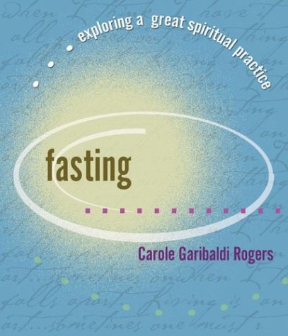 cover image FASTING: Exploring a Great Spiritual Practice