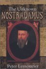 cover image The Unknown Nostradamus: The Essential Biography for His 500th Birthday