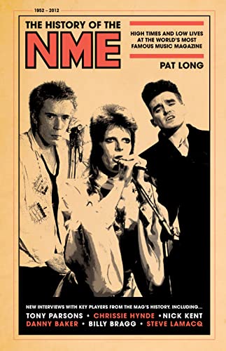 cover image The History of the NME: High Times and Low Lives at the World's Most Famous Music Magazine