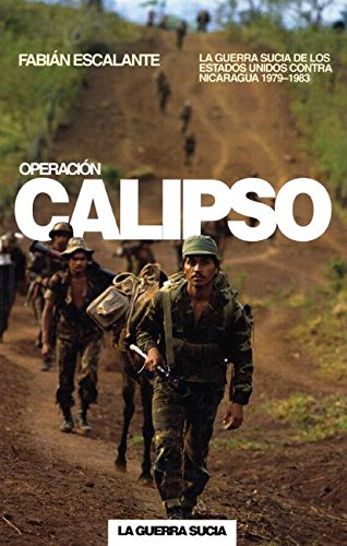 cover image Operacion Calipso: La Guerra Sucia de los Estados Unidos Contra Nicaragua 1979-1983