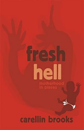 cover image Fresh Hell: Motherhood in Pieces