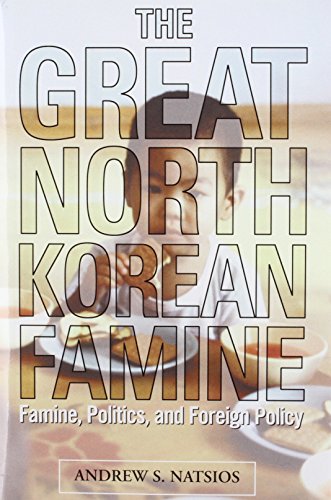 cover image The Great North Korean Famine: Famine, Politics, and Foreign Policy