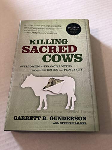 cover image Killing Sacred Cows: Overcoming the Financial Myths That Are Destroying Your Prosperity