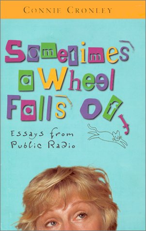 cover image SOMETIMES A WHEEL FALLS OFF: Essays from Public Radio