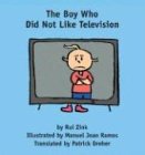 cover image THE BOY WHO DID NOT LIKE TELEVISION