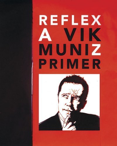 cover image Reflex: A Vik Muniz Primer