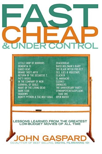 cover image Fast, Cheap, and Under Control: Lessons from the Greatest Low-Budget Movies of All Time
