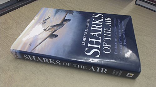 cover image Sharks of the Air: Willy Messerschmitt and How He Built the World's First Operational Jet Fighter