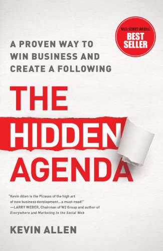 cover image The Hidden Agenda: A Proven Way to Win Business and Create a Following