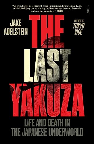 cover image The Last Yakuza: Life and Death in the Japanese Underworld