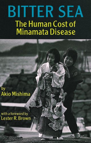 cover image Bitter Sea Bitter Sea: The Human Cost of Minamata Disease the Human Cost of Minamata Disease