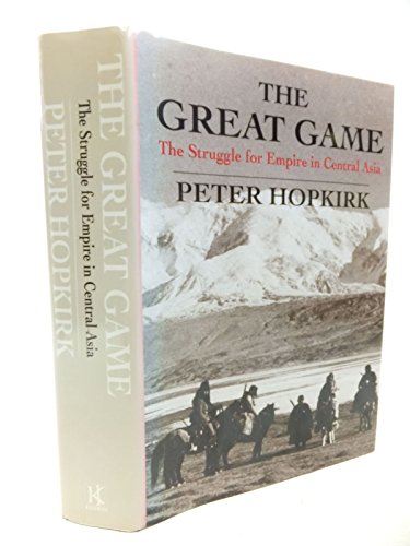 cover image The Great Game: The Struggle for Empire in Central Asia